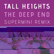 Tall Heights: The Deep End (Supermini Remix)