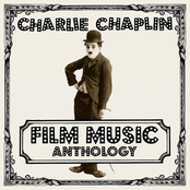 Charlie Chaplin: Charlie Chaplin Film Music Anthology