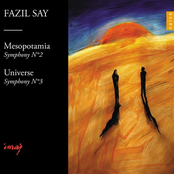 Mesopotamia Symphony - Universe Symphony (Fazil Say, Carolina Eyck, Çagatay Akyol, Bülent Evcil, Borusan Istanbul Philharmonic Orchestra, Gürer Aykal)