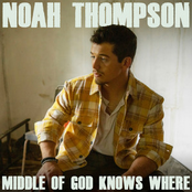 Noah Thompson: Middle of God Knows Where