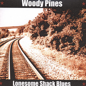 Woody Pines: Lonesome Shack Blues