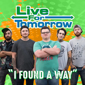 Live For Tomorrow: I Found a Way