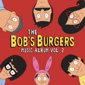 Bob's Burgers: The Bob's Burgers Music Album Vol. 2