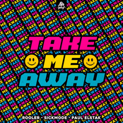 TAKE ME AWAY
