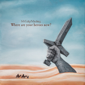 Where are your heroes now ?