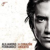 Alejandro Fernandez: A Corazón Abierto