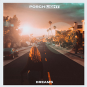 Porch Light: Dream To Know