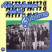 A La Pachanga Con La Sublime