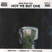 Mike Nock Trio: Not We But One
