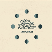 Matt The Electrician: The Doubles