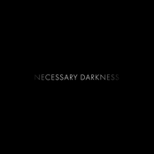 Necessary Darkness
