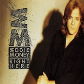 Things Are Much Better Today by Eddie Money