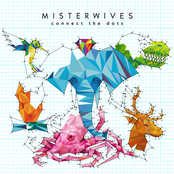 MisterWives: Connect the Dots