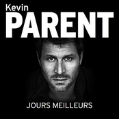 Kevin Parent: Jours meilleurs