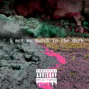 I Met My Match in the Dark