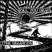 Split 7 inch with The DiMarcos