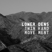 Lower Dens: Twin-Hand Movement