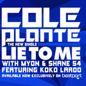 Cole Plante: Lie to Me (with Myon & Shane 54) [feat. Koko LaRoo]