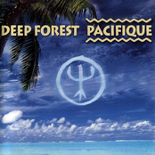 Pacifique by Deep Forest