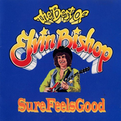 Elvin Bishop: Sure Feels Good: The Best of Elvin Bishop