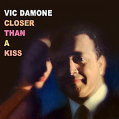 Closer Than A Kiss by Vic Damone
