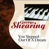 You Stepped Out Of A Dream by George Shearing