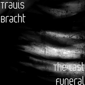 Travis Bracht: The Last Funeral