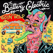 The Battery Electric: Goin' Wild