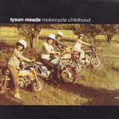 Tyson Meade: Motorcycle Childhood