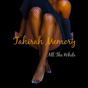 Tahirah Memory: All the While