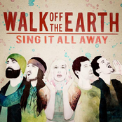 Walk Off the Earth: Sing It All Away