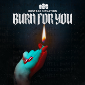 Hostage Situation: Burn For You