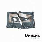 Denizen: Fracture