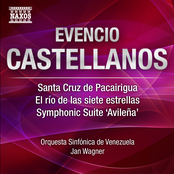 Castellanos: Santa Cruz de Pacairigua - El río de las siete estrellas - Avileña Suite