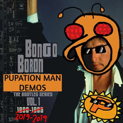 Bongo Boron Bootleg Series Volume 1 Pupation Man Demos