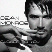 Closer To You by Dean Monroe