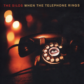 The Silos: When the Telephone Rings