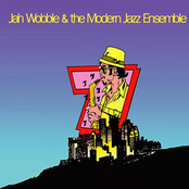 jah wobble & the modern jazz ensemble