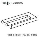 The Rumours: That's Right You're Wrong