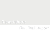 Desertshore/the Final Report