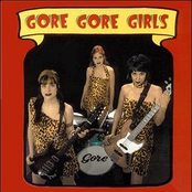 I'm Gonna Get You Yet by Gore Gore Girls