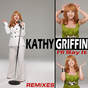 Kathy Griffin: I'll Say It - Remixes