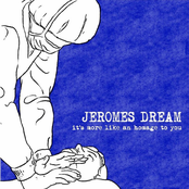 It's More Like An Homage To You (JEROMES DREAM tribute)