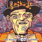 Spiked: The Music Of Spike Jones