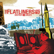 The Flatliners: Destroy To Create
