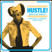 Soul Jazz Records Presents Hustle! Reggae Disco: Kingston, London, New York