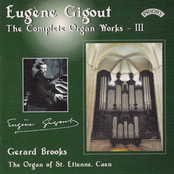 Complete Organ Works Of Eugene Gigout Vol 3, The Cavaille-Coll Organ Of St. Etienne, Caen, France
