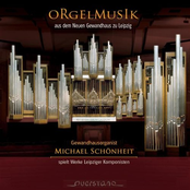 Orgelmusik Aus Dem Neuen Gewandhaus Zu Leipzig - Gewandhausorganist Michael Schönheit Spielt Werke Leipziger Komponisten