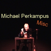 Michael Perkampus - Misc