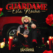 El Fantasma: Guárdame Esta Noche